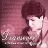 Dzansever - Rovena o Note